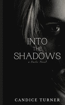 Candice Turner - Into The Shadows, Häftad