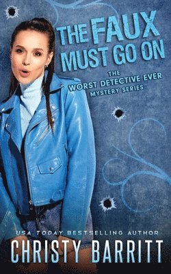 Christy Barritt - Faux Must Go On, Häftad