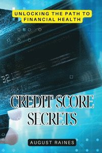 bokomslag Credit Score Secrets