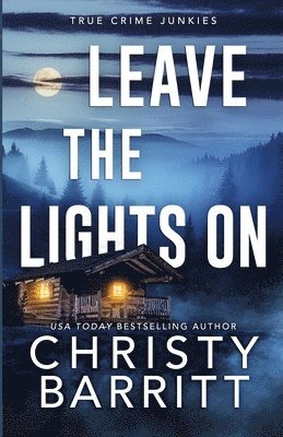 Christy Barritt - Leave the Lights On, Häftad
