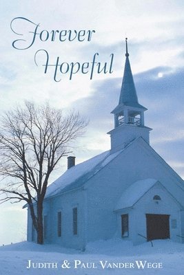 Judith Vander Wege - Forever Hopeful, Häftad