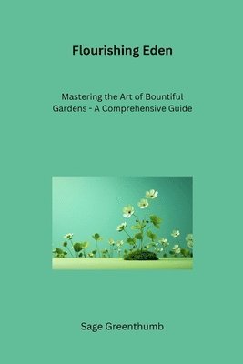 Flourishing Eden 1