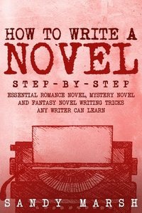 bokomslag How to Write a Novel