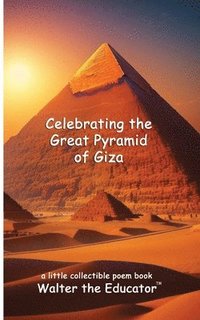 bokomslag Celebrating the Great Pyramid of Giza