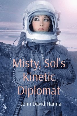 bokomslag Misty, Sol's Kinetic Diplomat