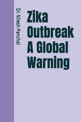 bokomslag Zika Outbreak A Global Warning