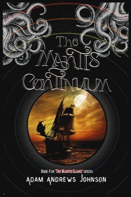 The Mantis Continuum - Book Four 1