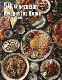 bokomslag 50 Venezuelan Recipes for Home