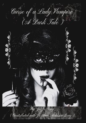 Curse of a Lady Vampire (A Dark Tale) 1