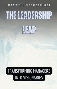 bokomslag The Leadership Leap