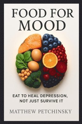 Matthew Petchinsky - Food for Mood, Häftad