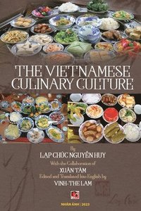 bokomslag The Vietnamese Culinary Culture (softcover - color)