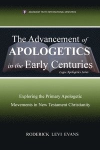 bokomslag Advancement of Apologetics in the Early Centuries