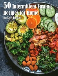 bokomslag 50 Intermittent Fasting Recipes for Home