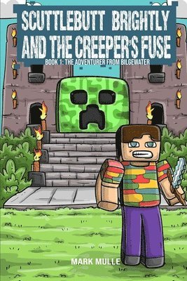 Scuttlebutt Brightly and the Creeper's Fuse Book 1 1