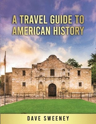 Travel Guide to American History