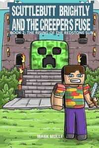 bokomslag Scuttlebutt Brightly and the Creeper's Fuse Book 2