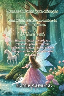 bokomslag Contos de fadas para crianas Uma tima coleo de contos de fadas fantsticos. (Volume 22)