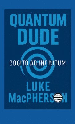 MacPherson - Quantum Dude, Inbunden