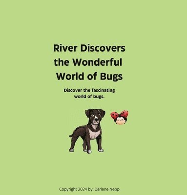 River Discovers the Wonderful World of Bugs