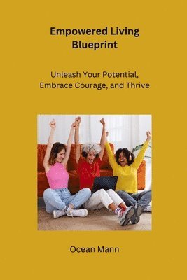 Empowered Living Blueprint 1