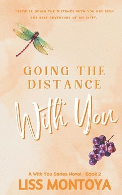 Going The Distance With You 1