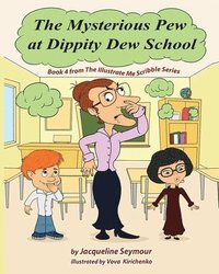 bokomslag The Mysterious Pew at Dippity Dew School