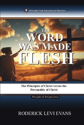 Roderick Levi Evans - Word Was Made Flesh, Häftad