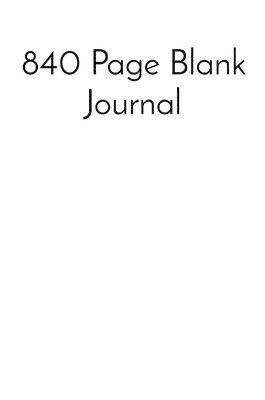 840 Page Blank Journal 1