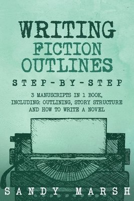 Writing Fiction Outlines 1