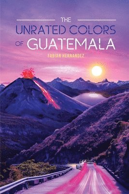 The Unrated Colors of Guatemala 1