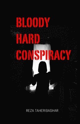 bokomslag Bloody Hard Conspiracy