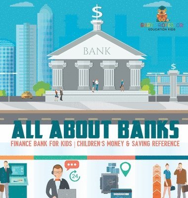 bokomslag All about Banks - Finance Bank for Kids Children's Money & Saving Reference