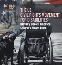 bokomslag US Civil Rights Movement for Disabilities - History Books America Children's History Books