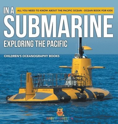 bokomslag In A Submarine Exploring the Pacific
