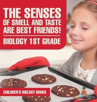 bokomslag Senses of Smell and Taste Are Best Friends! - Biology 1st Grade Children's Biology Books