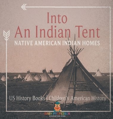 bokomslag Into An Indian Tent