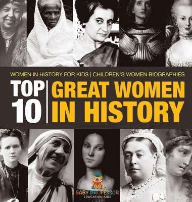 bokomslag Top 10 Great Women In History Women In History for Kids Children's Women Biographies