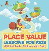 bokomslag Place Value Lessons for Kids - Math 2nd Grade Children's Math Books