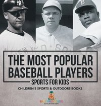 bokomslag Most Popular Baseball Players - Sports for Kids Children's Sports & Outdoors Books
