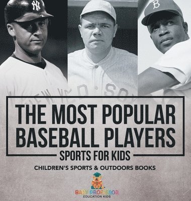 bokomslag Most Popular Baseball Players - Sports for Kids Children's Sports & Outdoors Books
