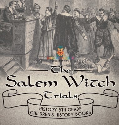 bokomslag Salem Witch Trials - History 5th Grade Children's History Books