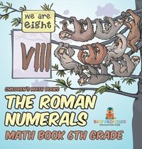 bokomslag Roman Numerals - Math Book 6th Grade Children's Math Books