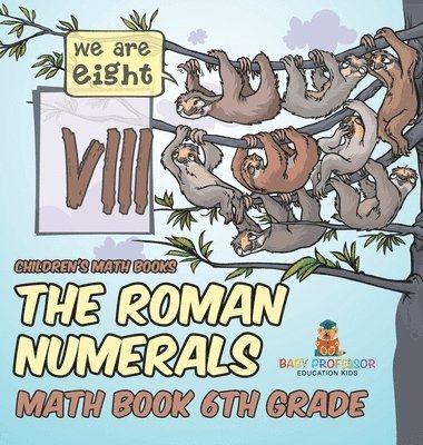 bokomslag Roman Numerals - Math Book 6th Grade Children's Math Books