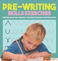 bokomslag Pre-Writing Skills Exercises - Writing Book for Toddlers Children's Reading & Writing Books