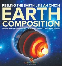 bokomslag Peeling The Earth Like An Onion