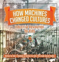 bokomslag How Machines Changed Cultures