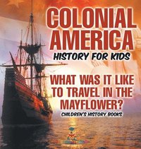 bokomslag Colonial America History for Kids