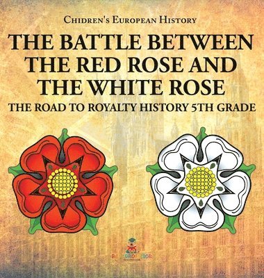 Baby Professor, Baby - Battle Between the Red Rose and the White Rose, Inbunden