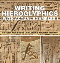 bokomslag Writing Hieroglyphics (with Actual Examples!)